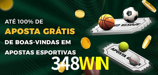 348WIN Ate 100% de Aposta Gratis